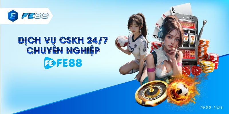 Dịch vụ CSKH 24/7 chuyên nghiệp