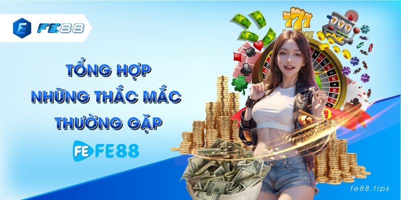 Tổng hợp một vài thắc mắc thường gặp