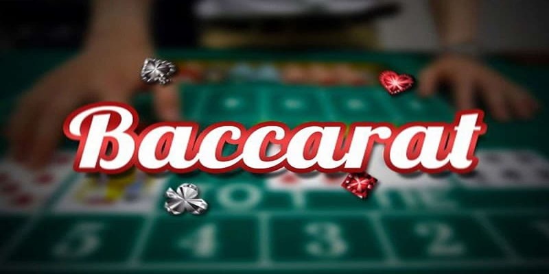 Luật chơi thú vị của game bài Baccarat là gì?