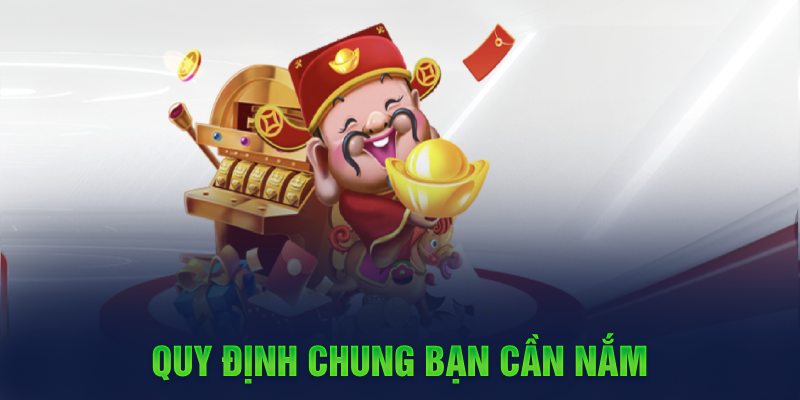 Quy định chung bạn cần nắm