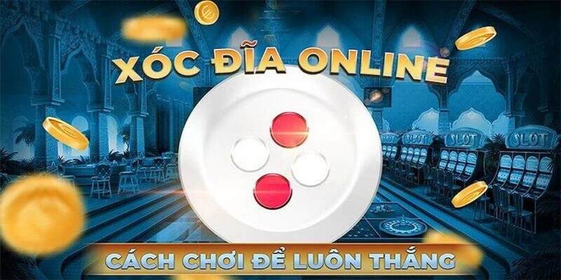 Xóc Đĩa online có luật chơi như thế nào