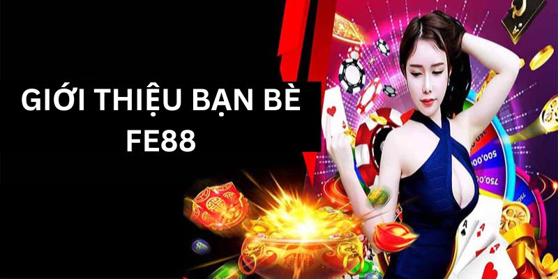 FE88 giải đáp chi tiết thắc mắc của hội viên về chương trình ưu đãi hấp dẫn 