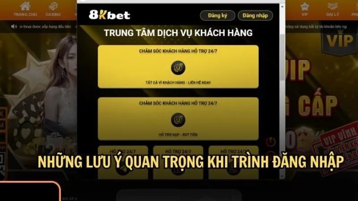 Các lưu ý cần nắm rõ giúp việc đăng nhập 8KBET thuận lợi